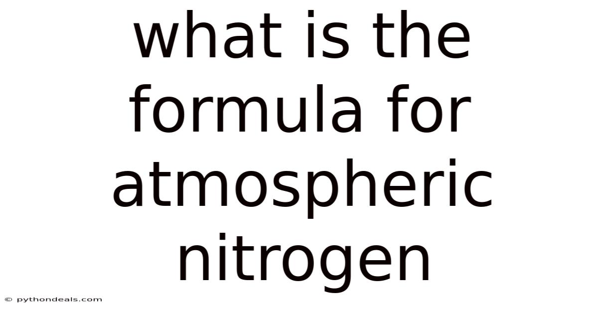 What Is The Formula For Atmospheric Nitrogen