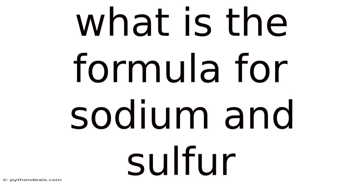 What Is The Formula For Sodium And Sulfur