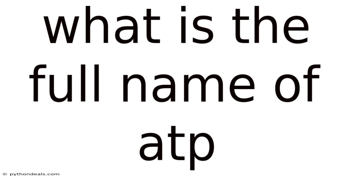What Is The Full Name Of Atp