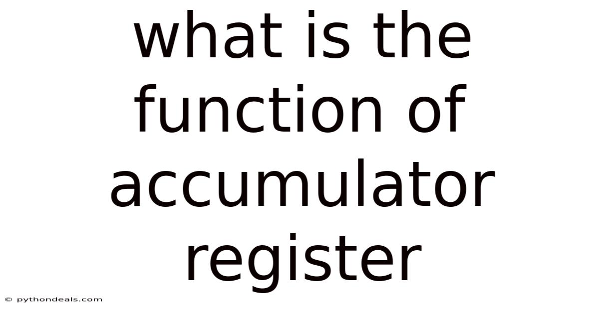 What Is The Function Of Accumulator Register