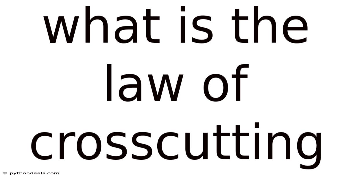What Is The Law Of Crosscutting