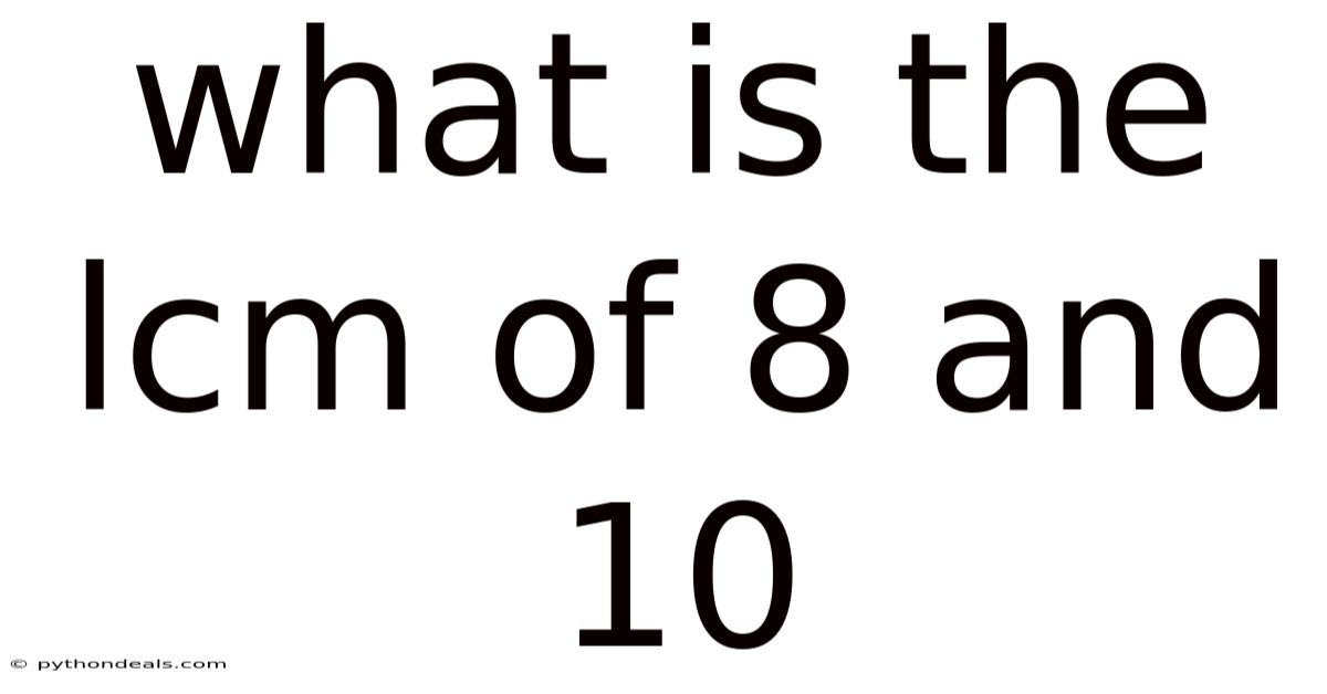 What Is The Lcm Of 8 And 10