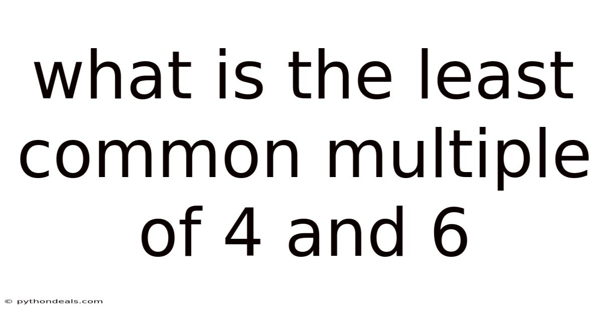 What Is The Least Common Multiple Of 4 And 6