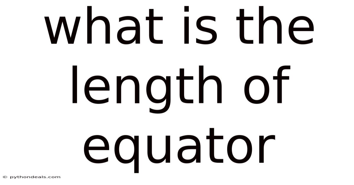 What Is The Length Of Equator