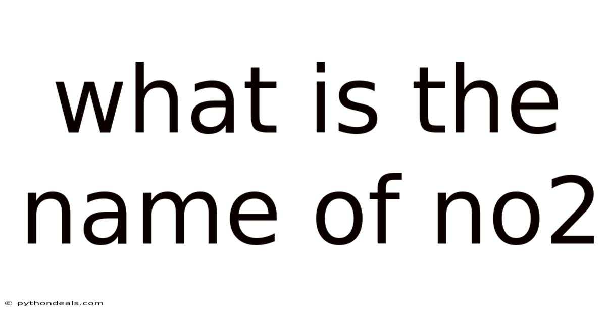 What Is The Name Of No2