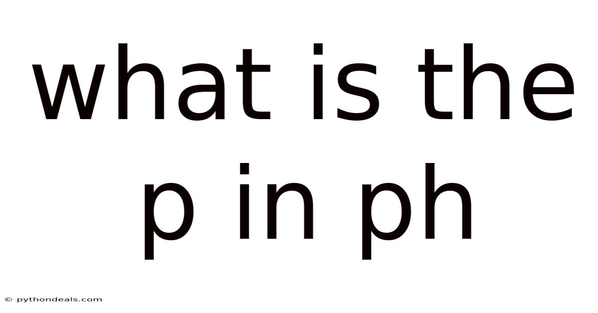 What Is The P In Ph