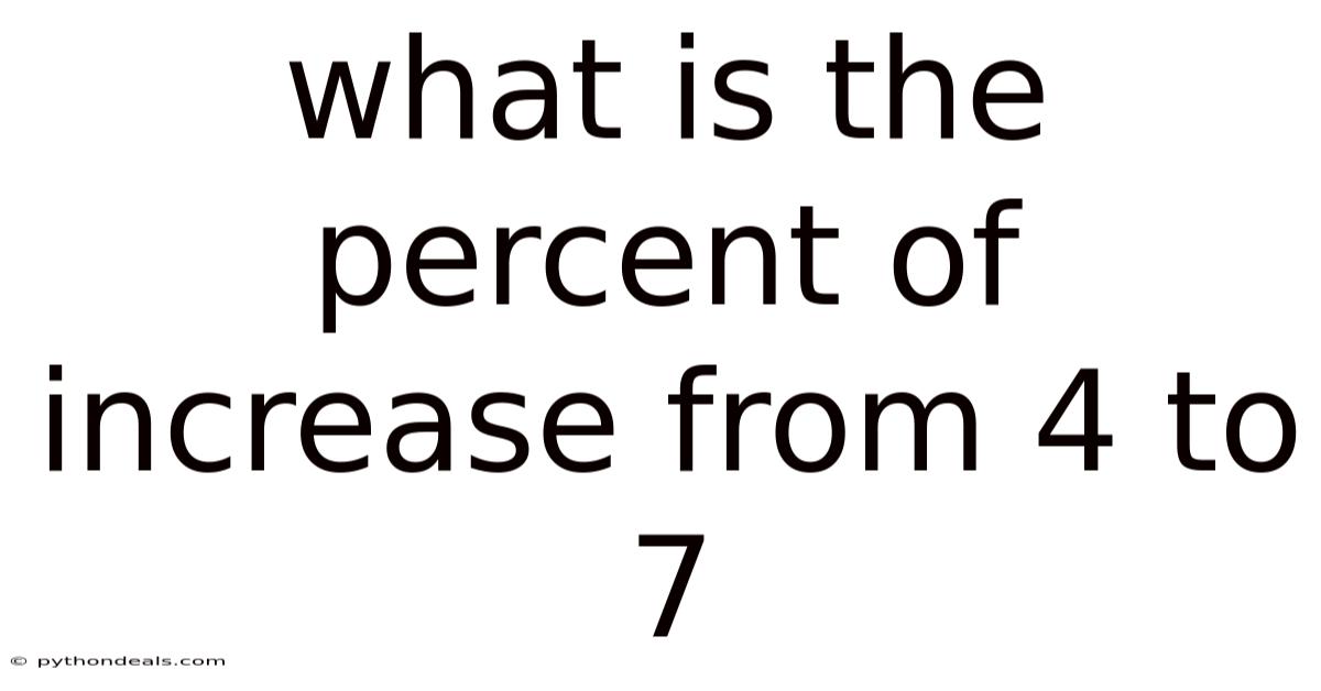 What Is The Percent Of Increase From 4 To 7