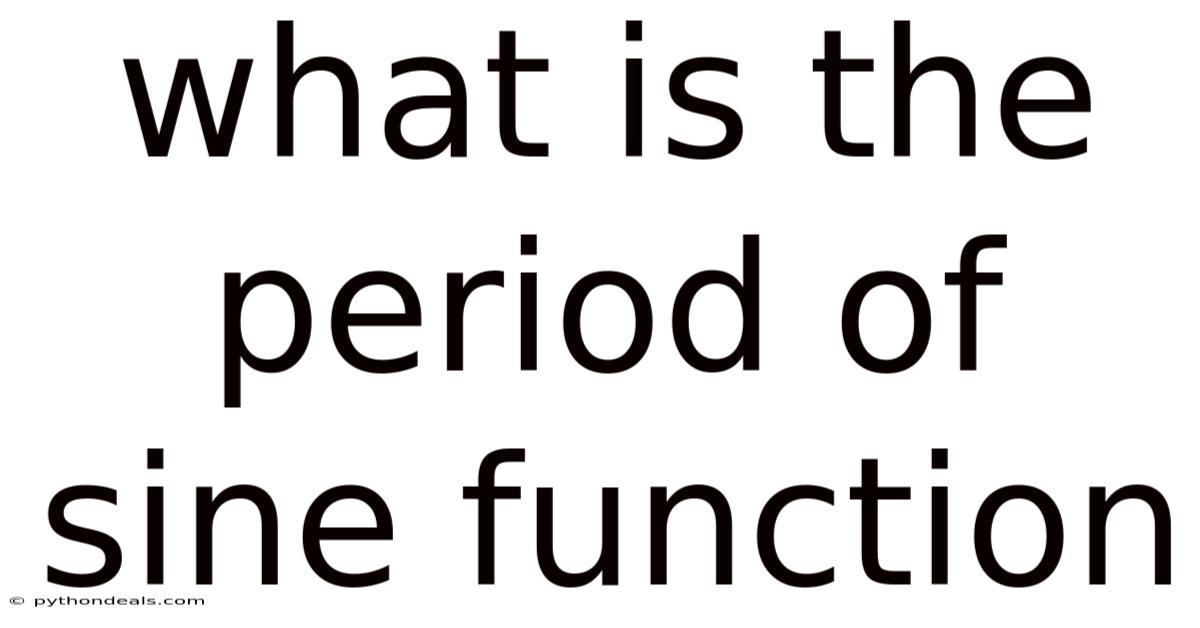 What Is The Period Of Sine Function