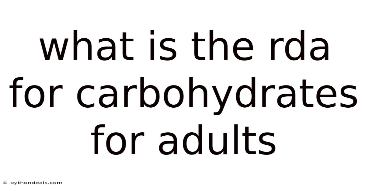 What Is The Rda For Carbohydrates For Adults