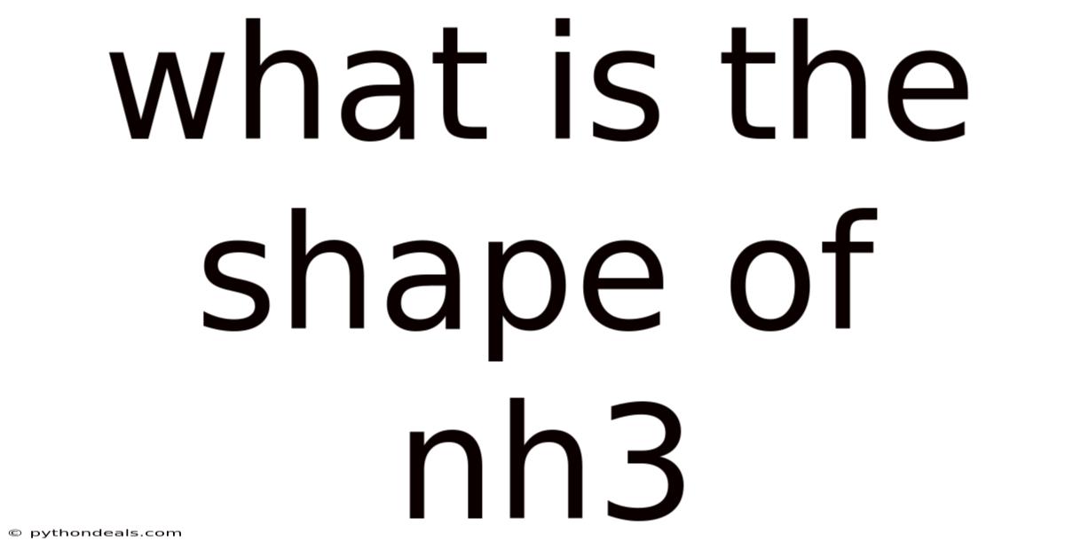 What Is The Shape Of Nh3