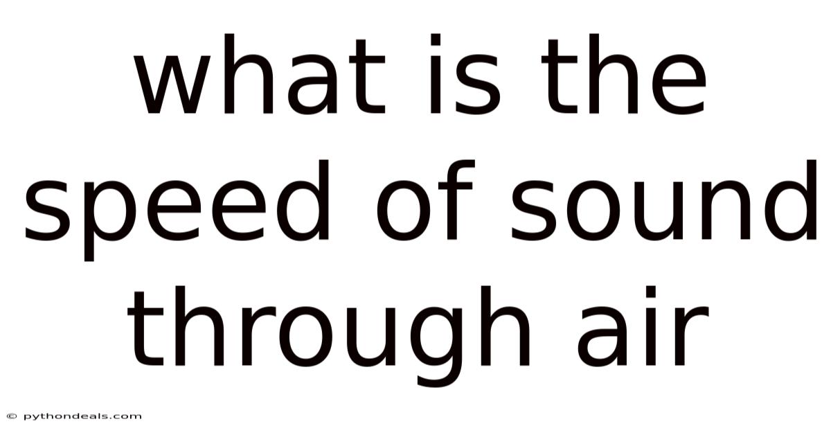 What Is The Speed Of Sound Through Air