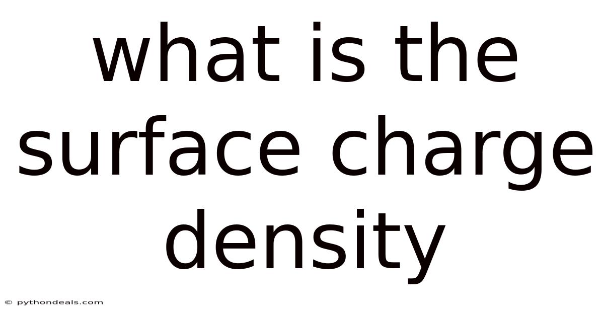 What Is The Surface Charge Density