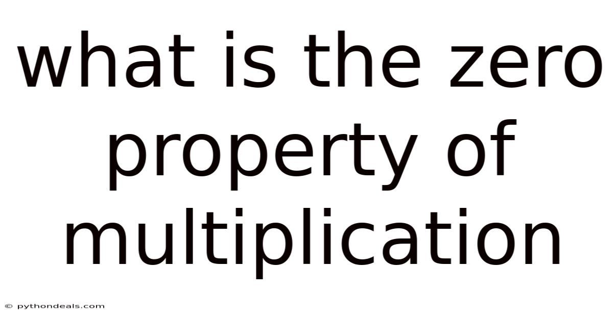 What Is The Zero Property Of Multiplication