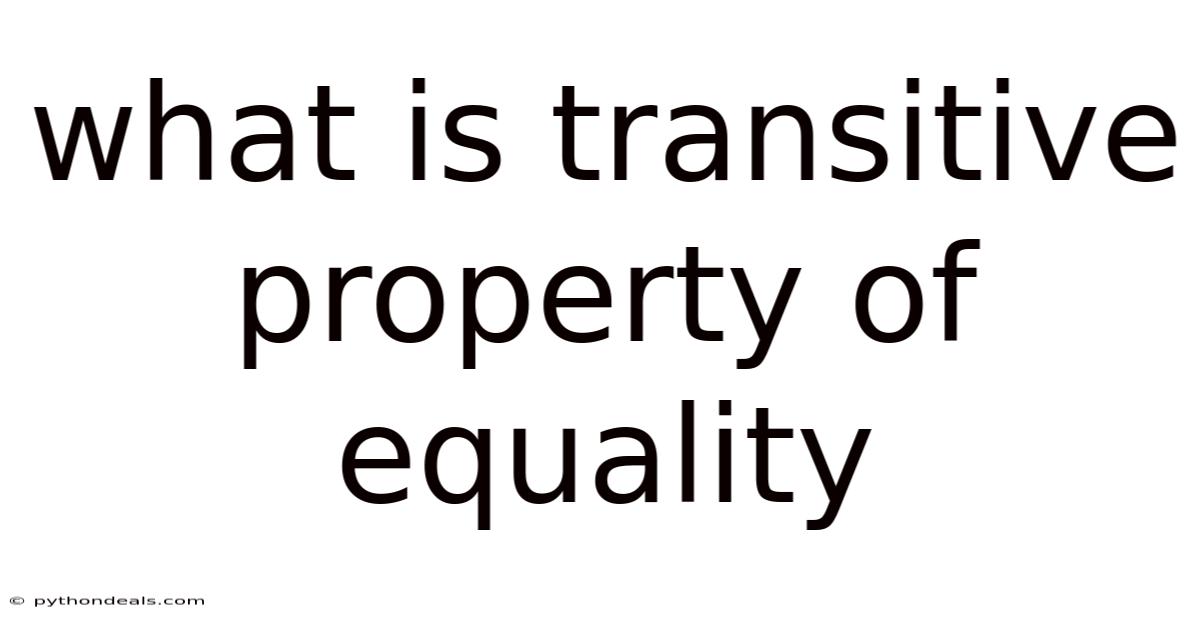 What Is Transitive Property Of Equality