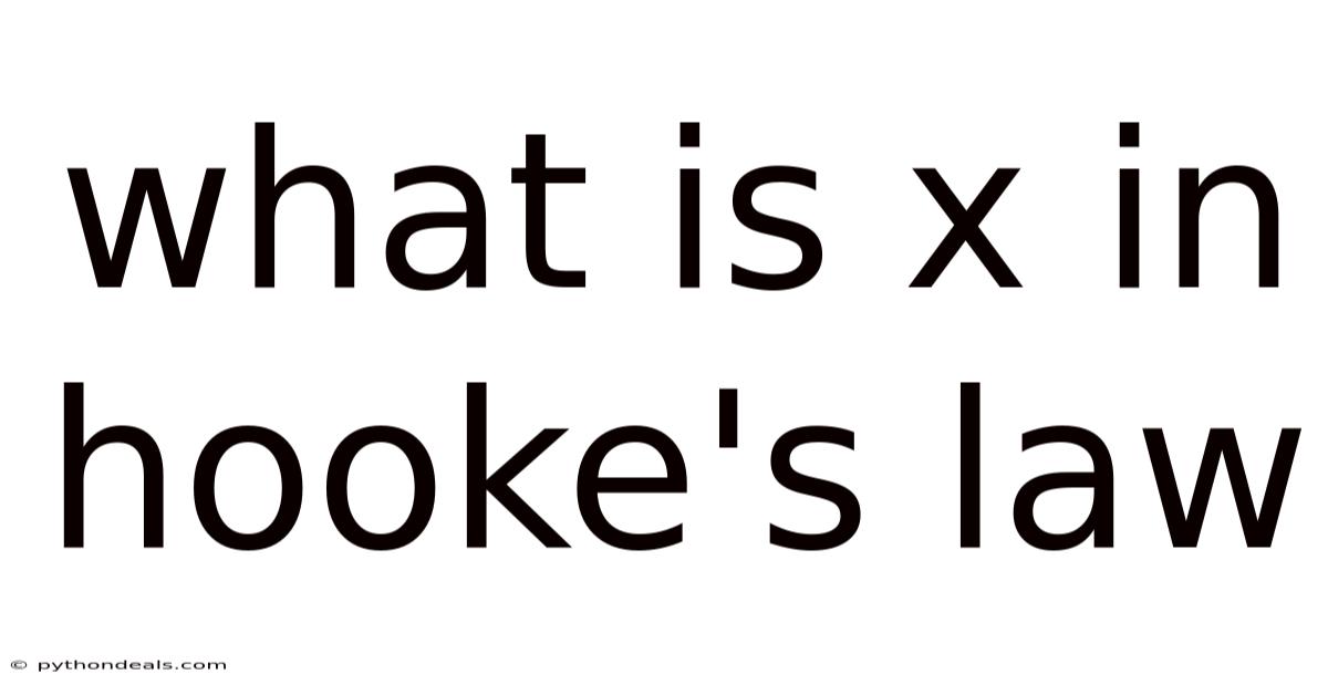 What Is X In Hooke's Law