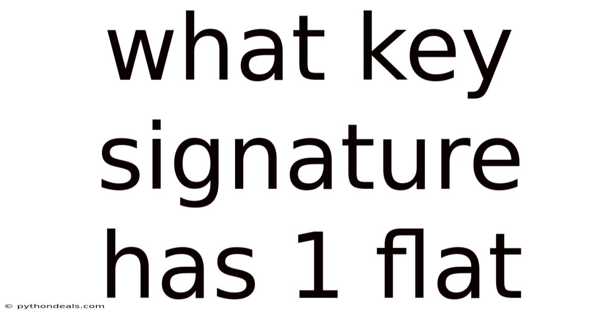What Key Signature Has 1 Flat