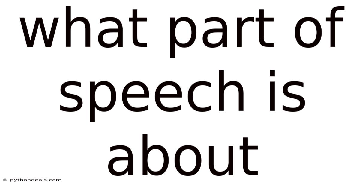 What Part Of Speech Is About