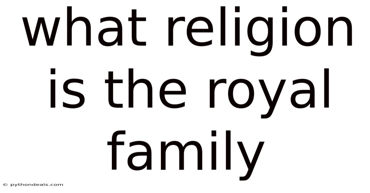 What Religion Is The Royal Family