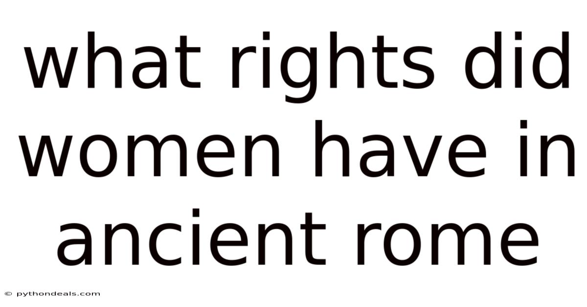 What Rights Did Women Have In Ancient Rome