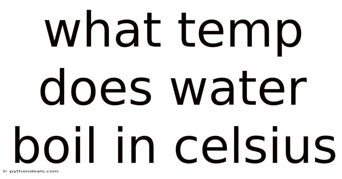 What Temp Does Water Boil In Celsius