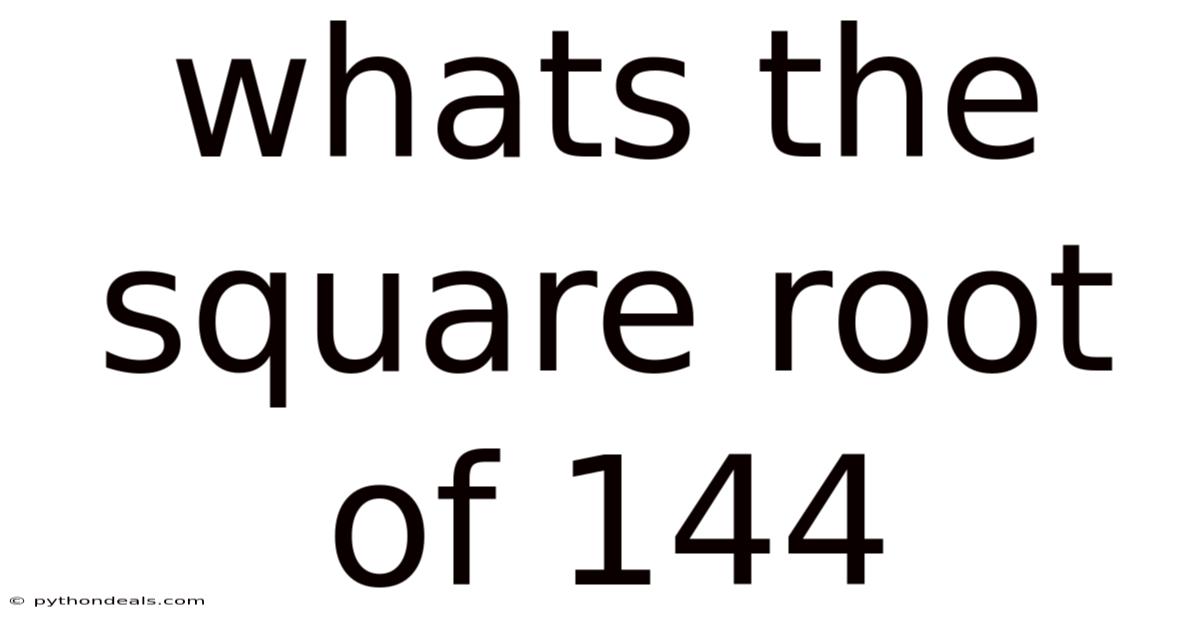 Whats The Square Root Of 144