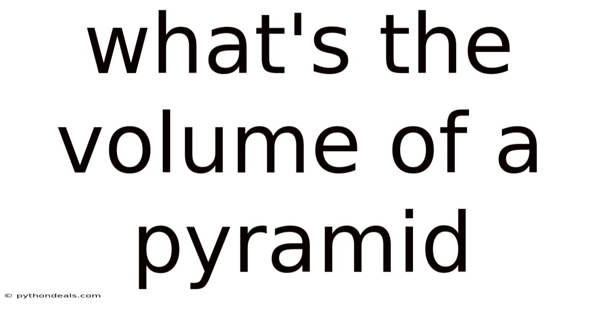 What's The Volume Of A Pyramid