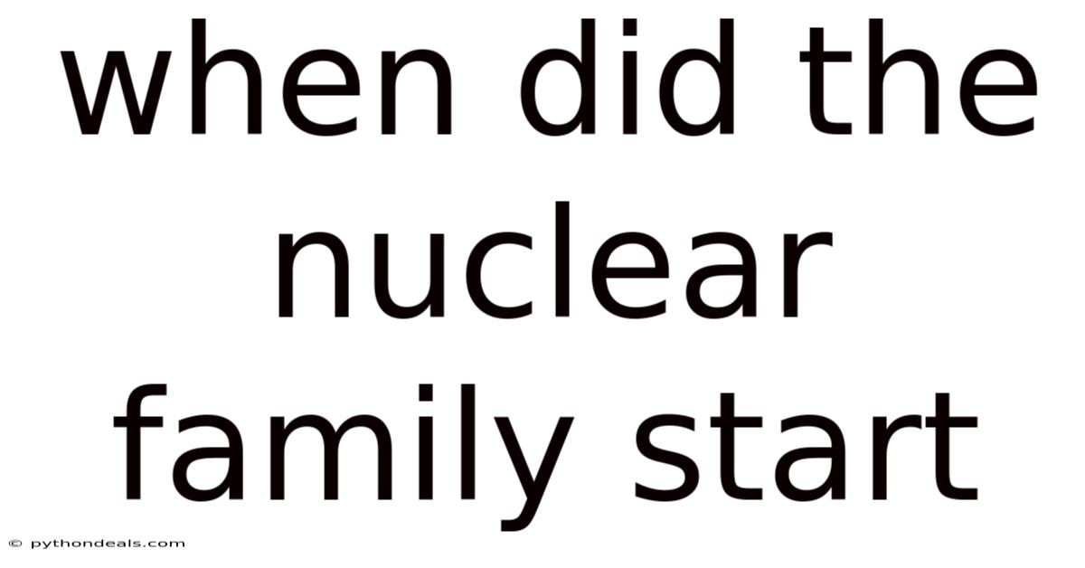 When Did The Nuclear Family Start