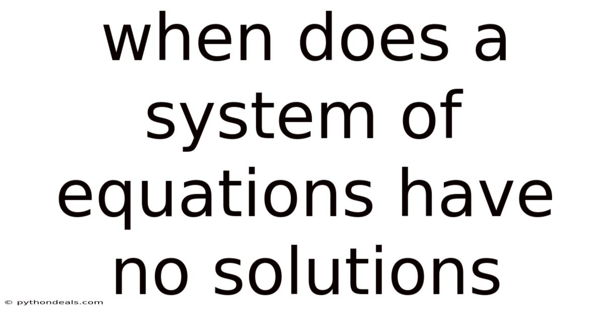 When Does A System Of Equations Have No Solutions