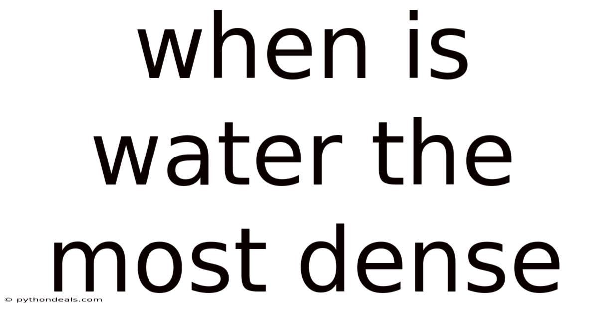 When Is Water The Most Dense