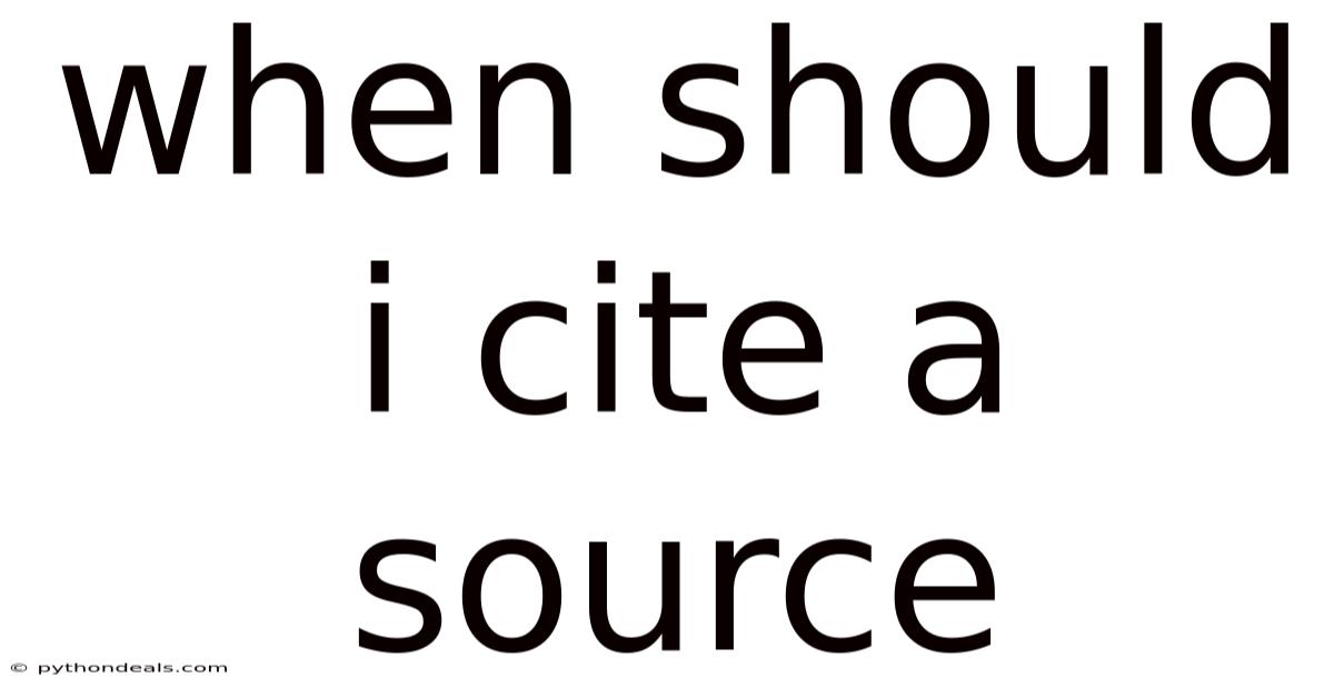 When Should I Cite A Source
