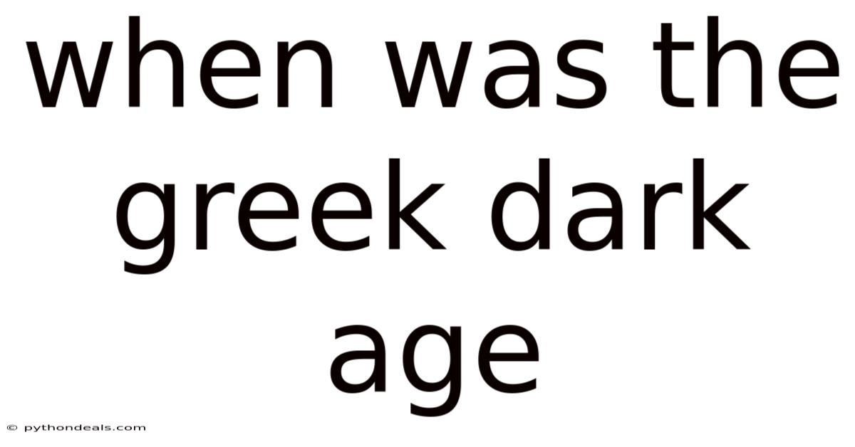 When Was The Greek Dark Age