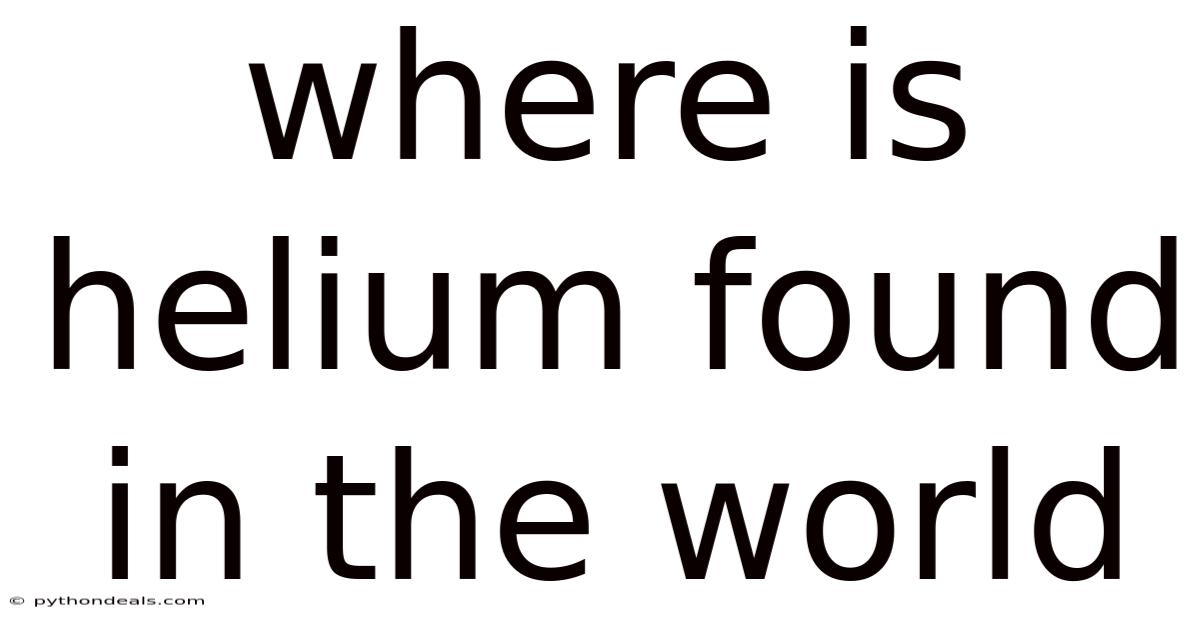 Where Is Helium Found In The World