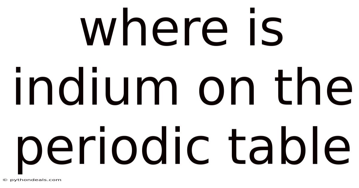 Where Is Indium On The Periodic Table