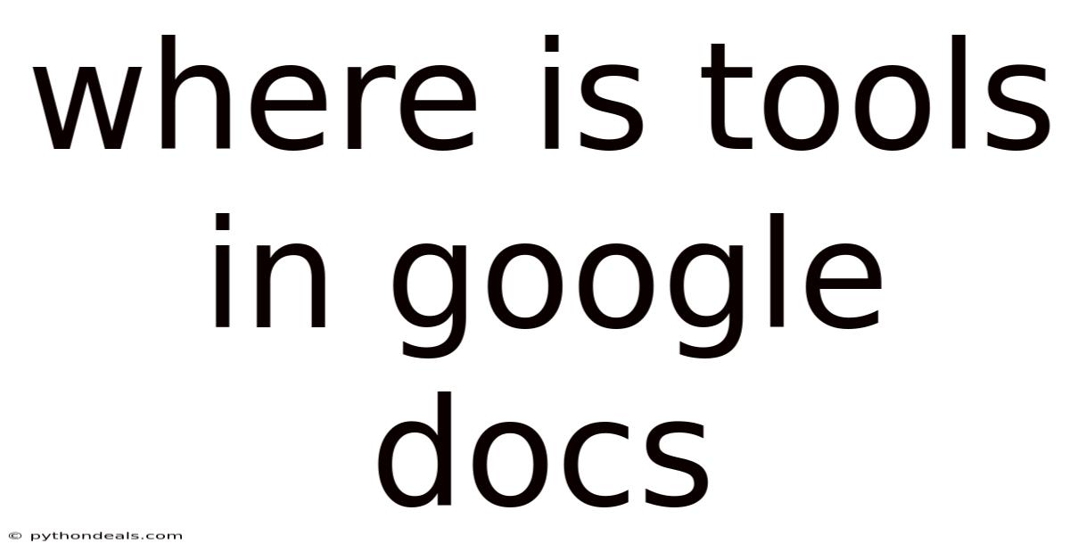 Where Is Tools In Google Docs