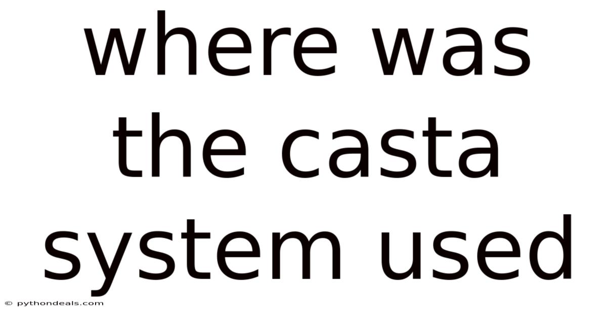 Where Was The Casta System Used