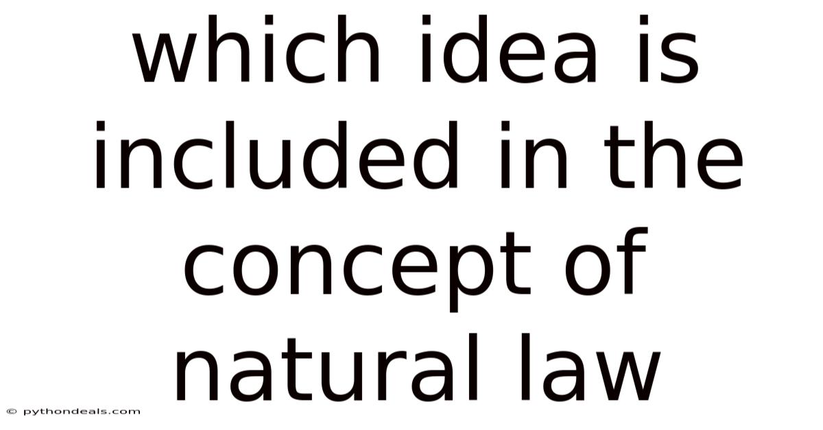 Which Idea Is Included In The Concept Of Natural Law