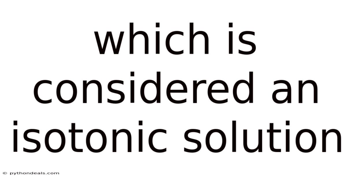 Which Is Considered An Isotonic Solution