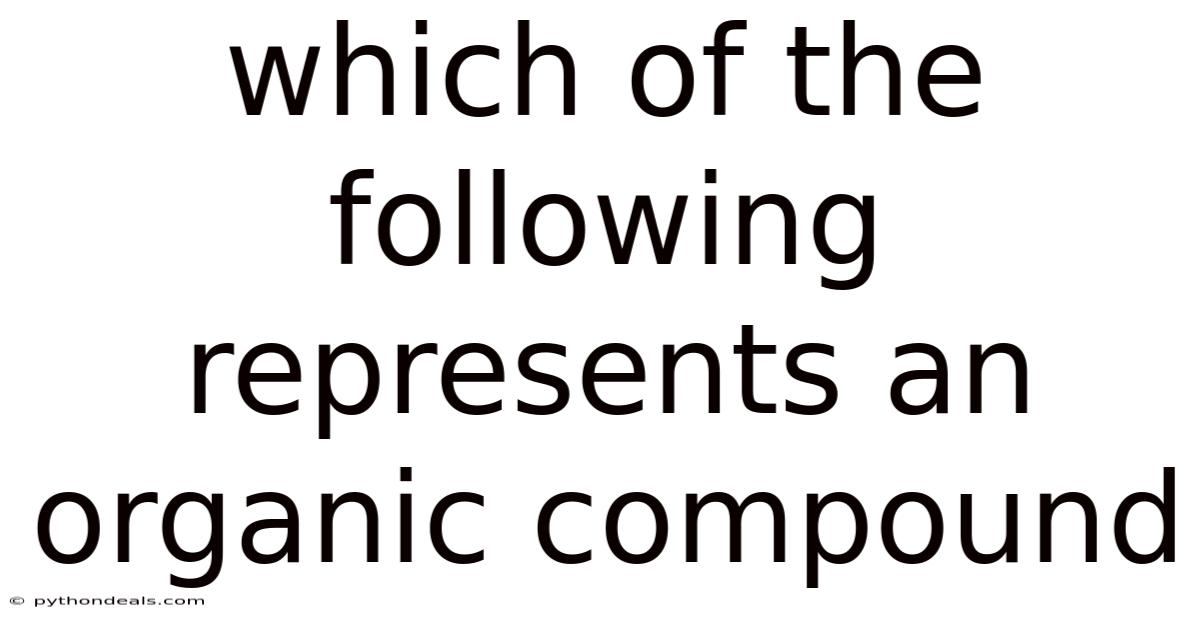Which Of The Following Represents An Organic Compound