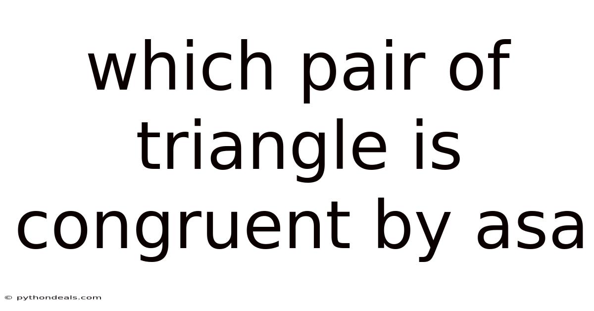 Which Pair Of Triangle Is Congruent By Asa