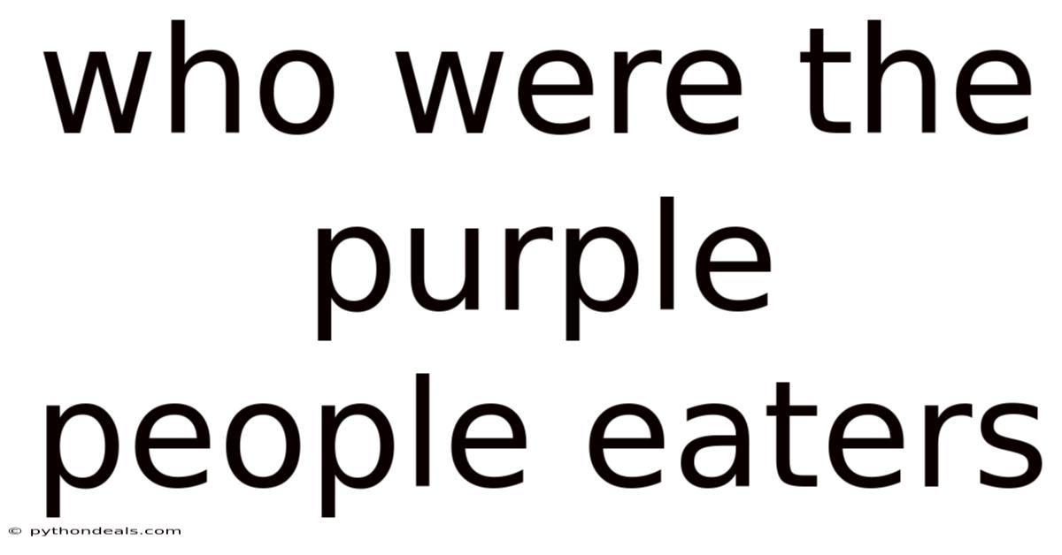 Who Were The Purple People Eaters
