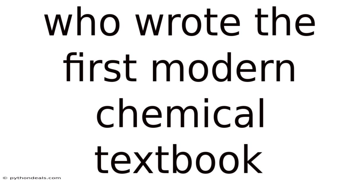 Who Wrote The First Modern Chemical Textbook