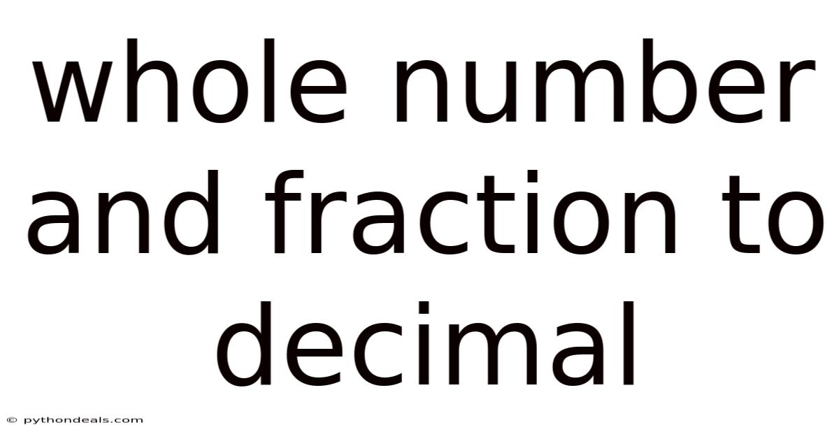 Whole Number And Fraction To Decimal