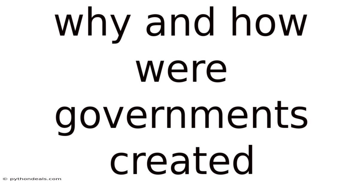 Why And How Were Governments Created