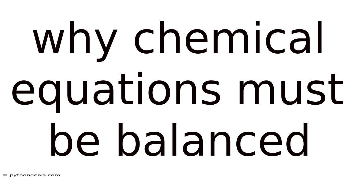 Why Chemical Equations Must Be Balanced
