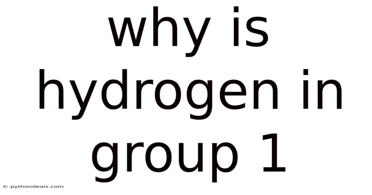 Why Is Hydrogen In Group 1