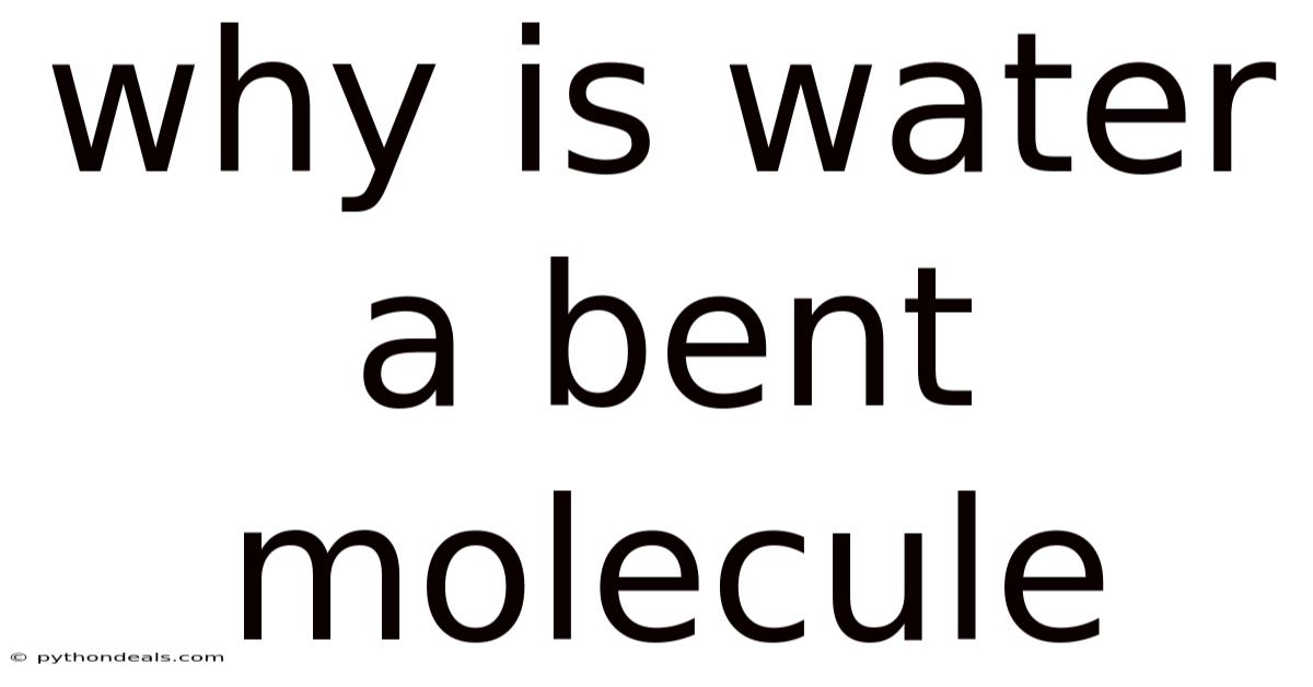 Why Is Water A Bent Molecule