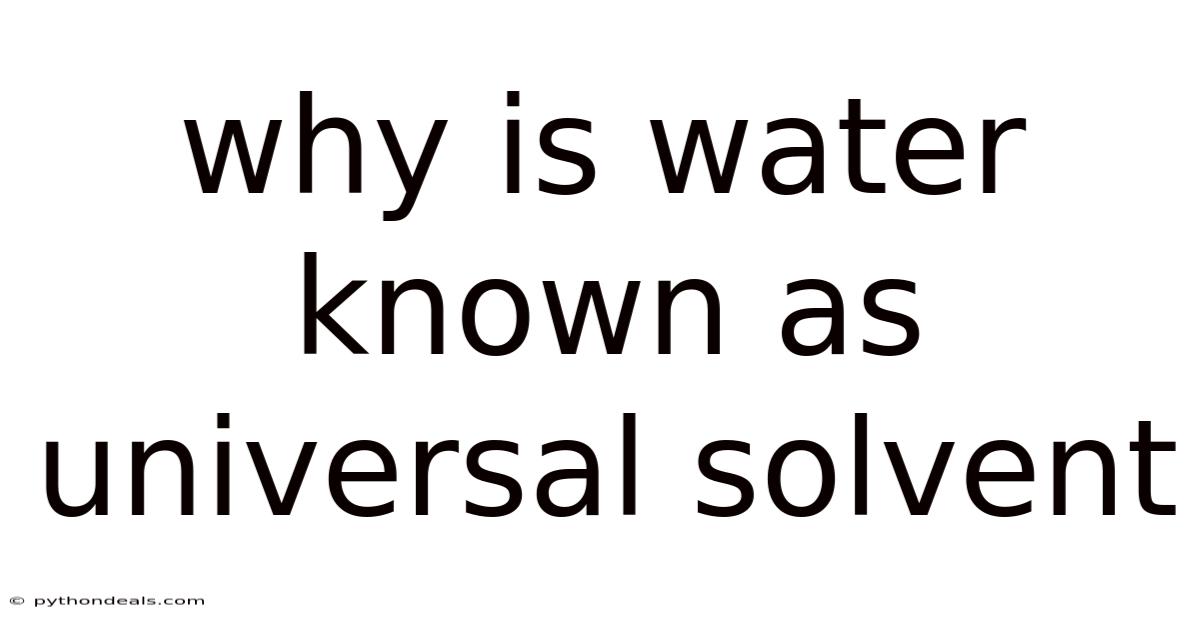 Why Is Water Known As Universal Solvent