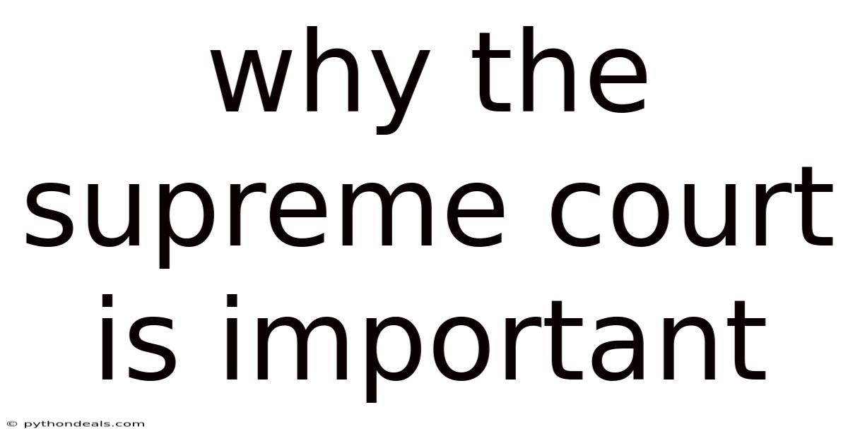 Why The Supreme Court Is Important