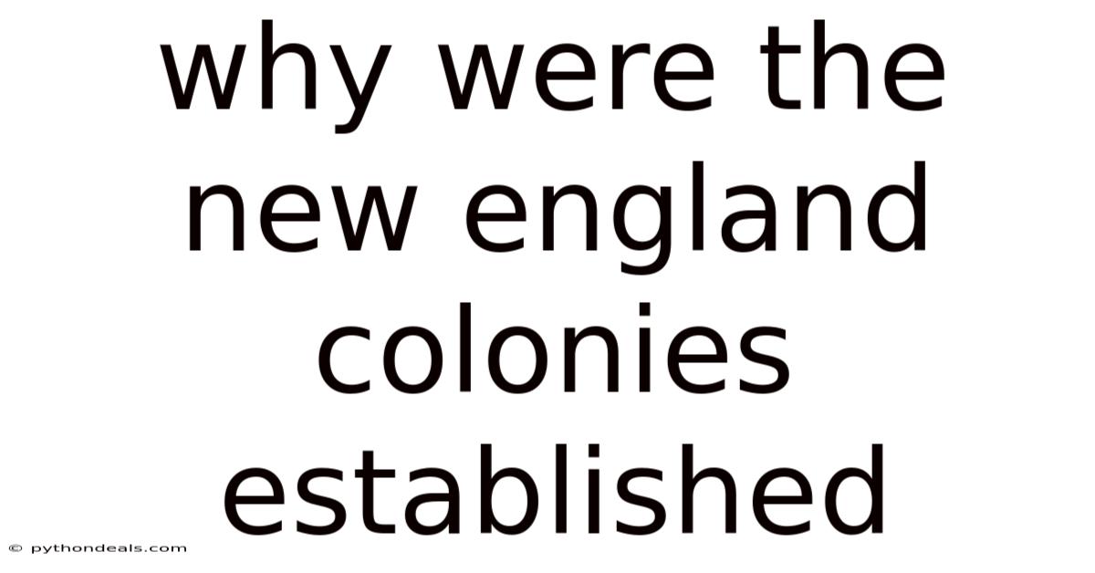Why Were The New England Colonies Established