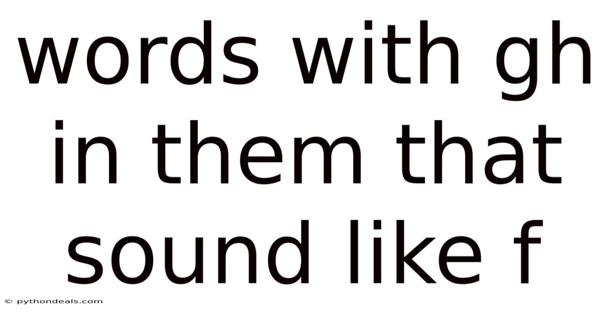 Words With Gh In Them That Sound Like F